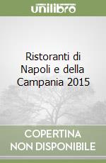 Ristoranti di Napoli e della Campania 2015 libro