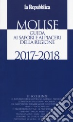 Molise. Guida ai sapori e ai piaceri della regione 2017-2018 libro