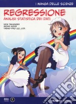 Regressione. Analisi statistica dei dati. I manga delle scienze. Vol. 11