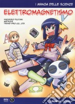 Elettromagnetismo. I manga delle scienze. Vol. 8 libro