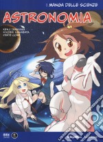 Astronomia. I manga delle scienze. Vol. 6 libro