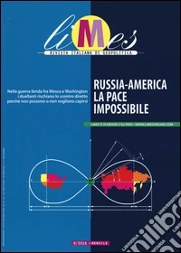 Limes. Rivista italiana di geopolitica (2016). Vol. 9: Russia-America, la pace impossibile libro
