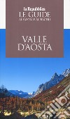 Valle d'Aosta. Le guide ai sapori e piaceri 2019 libro