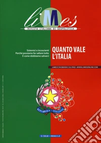 Limes. Rivista italiana di geopolitica (2018). Vol. 5: Quanto vale l'Italia libro