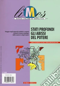 Limes. Rivista italiana di geopolitica (2018). Vol. 8: Stati profondi. Gli abissi del potere (agosto) libro
