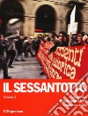 Il sessantotto. Vol. 2: La politica. L'Italia maltrattata. L'autunno caldo libro di Manfellotto B. (cur.) Goldkorn W. (cur.) Riva G. (cur.)