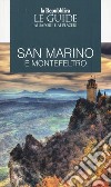 San Marino e Montefeltro. Guida ai sapori e ai piaceri della regione libro