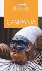 Campania. Guida ai sapori e ai piaceri della regione 2020 libro