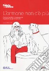 L'ormone non c'è più. Come si cambia in menopausa: regole di vita per le over 50 libro