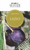 Olio d'Italia. Lazio. Le guide ai sapori e ai piaceri libro