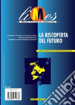 Limes. Rivista italiana di geopolitica (2021). Vol. 10: La riscoperta del futuro libro