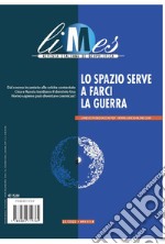 Limes. Rivista italiana di geopolitica (2021). Vol. 12: Lo spazio serve a farci la guerra libro