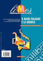 Limes. Rivista italiana di geopolitica (2022). Vol. 8: Il mare italiano e la guerra libro