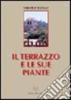 Il terrazzo e le sue piante libro di Rossi Silvio