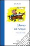 L'aereo ad acqua. Il piccolo conta libro