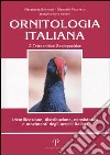 Ornitologia italiana. Identificazione, distribuzione, consistenza e movimenti degli uccelli italiani. Con CD Audio. Vol. 2: Tetraonidae-Scolopacidae libro di Brichetti Pierandrea Fracasso Giancarlo