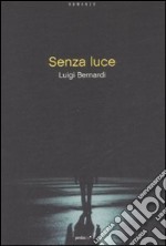 Senza luce libro