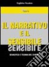 Il narrativo e il sensibile. Semiotica e teoria del cinema libro di Pescatore Guglielmo