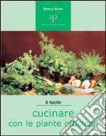 Cucinare con le piante officinali