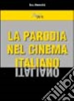 La parodia nel cinema italiano libro