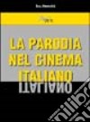 La parodia nel cinema italiano libro