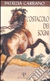 L'ostacolo dei sogni libro