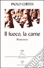 Il fuoco, la carne libro