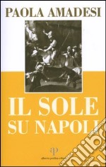 Il sole su Napoli libro