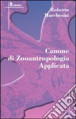 Canone di zooantropologia applicata libro