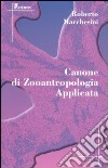 Canone di zooantropologia applicata libro di Marchesini Roberto