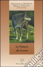 La natura dà lavoro libro