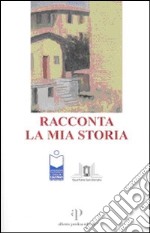 Racconta la mia storia libro