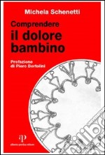 Comprendere il dolore bambino