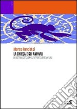 La Chiesa e gli animali. La dottrina cattolica nel rapporto uomo-animale