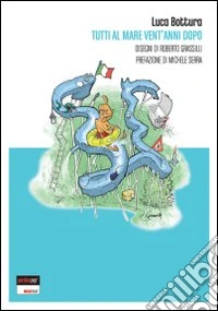 Tutti al mare vent'anni dopo libro