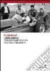 O Cesare o nessuno. Storia non troppo romanzata di Cesare Perdisa, pilota di Formula 1, di professione risoluto libro