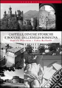 Castelli, dimore storiche e rocche dell'Emilia Romagna