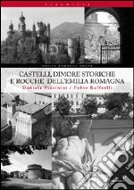 Castelli, dimore storiche e rocche dell'Emilia Romagna