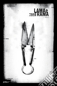 Lama e trama 2011. Narrazioni in punta di coltello libro