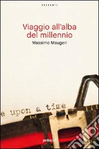 Viaggio all'alba del millennio libro