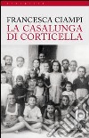 La Casalunga di Corticella libro