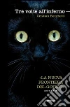 Tre volte all'inferno. E-book. Formato EPUB ebook