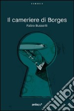 Il cameriere di Borges libro