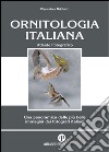 Ornitologia italiana. Atlante fotografico. Ediz. illustrata libro