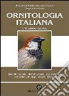 Ornitologia italiana. Identificazione, distribuzione, consistenza e movimenti degli uccelli italiani. Vol. 8: Sturnidae-fringillidae libro