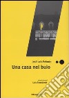 Una casa nel buio libro di Peixoto José Luís