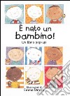 E nato un bambino! libro