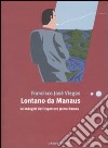 Lontano da Manaus. Le indagini dell'ispettore Jaime Ramos libro di Viegas Francisco J.