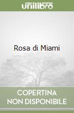 Rosa di Miami libro