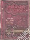 La pietra scolpita. Il libro del tempo. Vol. 1 libro di Prévost Guillaume